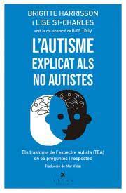 Portada del llibre "L'autisme explicat als no autistes" de Brigitte Harrisson i Lise St-Charles